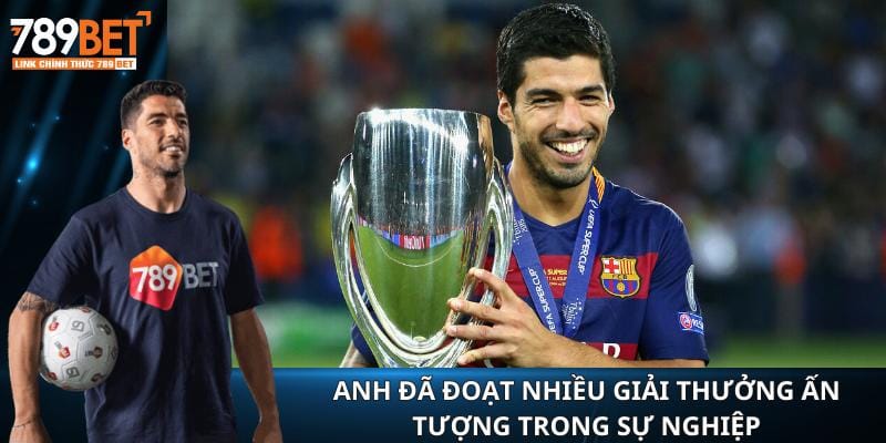 Suarez đã đoạt nhiều giải thưởng ấn tượng trong sự nghiệp