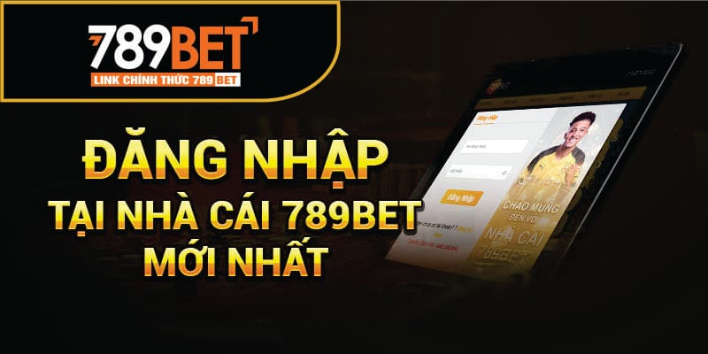 Chi tiết các bước đăng nhập 789Bet mới nhất năm 2024